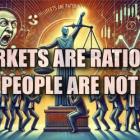 MARKETS are Rational PEOPLE are NOT MARKETS are Rational PEOPLE are NOT